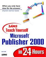 Teach Yourself Microsoft Publisher 2000 in 24 Hours cover