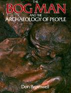 The Bog Man and the Archaeology of People cover