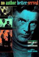 No Author Better Served The Correspondence of Samuel Beckett & Alan Schneider cover