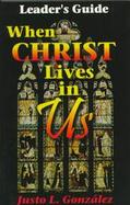 When Christ Lives in Us A Pilgrimage of Faith cover