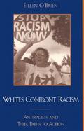 Whites Confront Racism Antiracists and Their Paths to Action cover