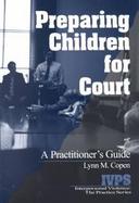 Preparing Children for Court A Practitioner's Guide cover