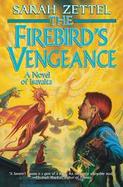 The Firebird's Vengeance A Novel of Isavalta cover