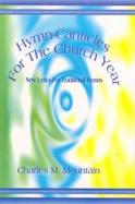 Hymn Canticles for the Church Year New Lyrics for Traditional Hymns cover