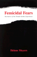 Femicidal Fears Narratives of the Female Gothic Experience cover