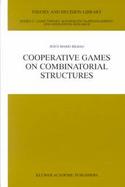 Cooperative Games on Combinatorial Structures cover