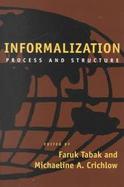 Informalization: Process and Structure cover