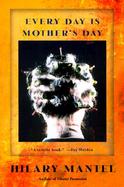 Every Day Is Mother's Day cover