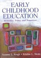 Early Childhood Education Yesterday, Today, and Tomorrow cover