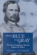 From Blue to Gray: The Life of Confederate General Cadmus M. Wilcox cover