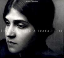 Tina Modotti A Fragile Life cover