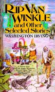 Rip Van Winkle and Other Selected Stories cover