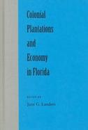 Colonial Plantations and Economy in Florida cover