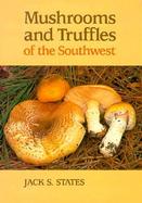 Mushrooms and Truffles of the Southwest cover