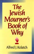 The Jewish Mourner's Book of Why cover
