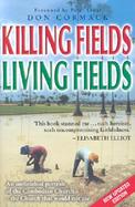 Killing Fields, Living Fields An Unfinished Portrait of the Cambodian Church - The Church That Would Not Die cover