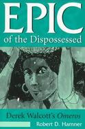 Epic of the Dispossessed Derek Walcott's Omeros cover