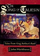 The Song of Taliesin Tales from King Arthur's Bard cover