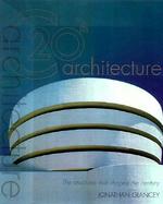 20th Century Architecture The Structures That Shaped the Century cover