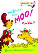 Mr. Brown Can Moo! Can You? cover
