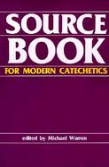 Sourcebook for Modern Catechetics cover