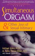 Simultaneous Orgasm & Other Joys of Sexual Intimacy cover