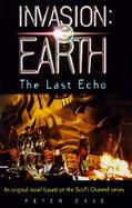 Invasion: Earth : The Last Echo (Invasion-Earth) cover