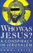 Who Was Jesus?: A Conspiracy in Jerusalem cover