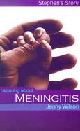 Stephen--Learning about Meningitis cover