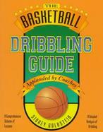 The Basketball Dribbling Guide cover