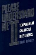 Please Understand Me II Temperament Character Intelligence cover