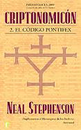 Criptonomicon II / Cryptonomicon II El Codigo Pontifex (volume2) cover