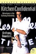Kitchen Confidential Adventures in the Culinary Underbelly cover