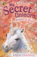 Keeper of Magic (My Secret Unicorn) cover