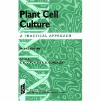 Plant Cell Culture A Practical Approach cover