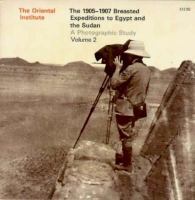 The 1905-1907 Breasted Expeditions to Egypt and the Sudan A Photographic Study (volume2) cover