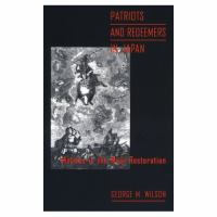 Patriots and Redeemers in Japan Motives in the Meiji Restoration cover
