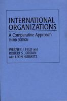 International Organizations: A Comparative Approach cover