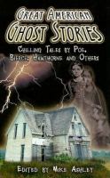 GREAT AMERICAN GHOST STORIES Chilling Tales by Poe, Bierce, Hawthorne and Others cover
