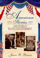 American Stories: Case Studies in Politics and Government cover