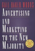 Advertising and Marketing to the New Majority A Case Study Approach cover