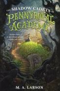 The Shadow Cadets of Pennyroyal Academy cover