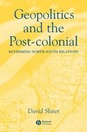 Geopolitics And The Post-colonial Rethinking North-South Relations cover