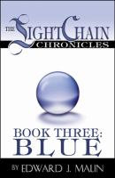 The Lightchain Chronicles Book Three Blue cover