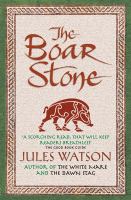 The Boar Stone (Dalriada Trilogy 3) cover