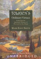 Tolkien's Ordinary Virtues Exploring the Spiritual Themes of the Lord of the Rings, Library Edition cover