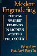 Modern Engendering Critical Feminist Readings in Modern Western Philosophy cover