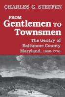 From Gentlemen to Townsmen : The Gentry of Batimore County Maryland, 1660--1776 cover