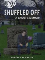 Shuffled Off : A Ghost's Memoir cover