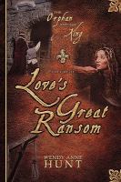 The Orphan and the King : Love's Great Ransom cover